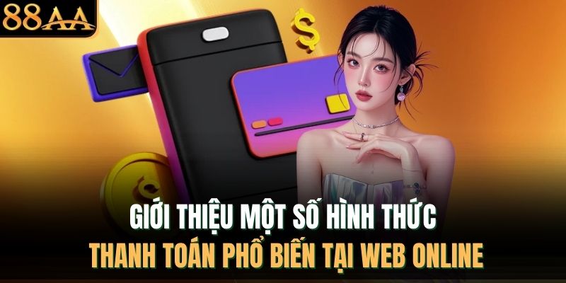 Giới thiệu một số hình thức thanh toán phổ biến tại web online