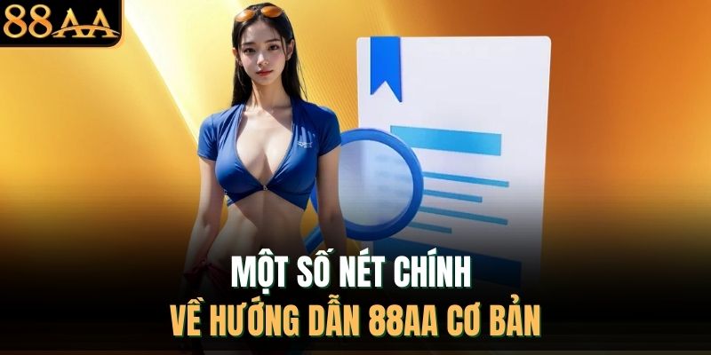Một số nét chính về hướng dẫn 88AA cơ bản